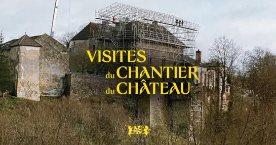 Visite de chantier du château